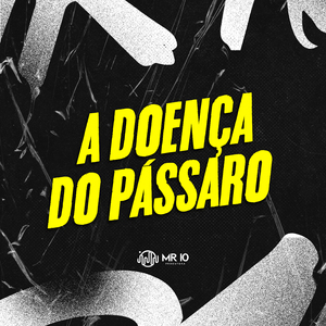 A Doença do Pássaro