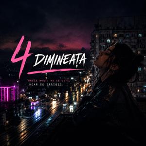 4 dimineata
