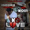 D Brooks the President - NO LOVE