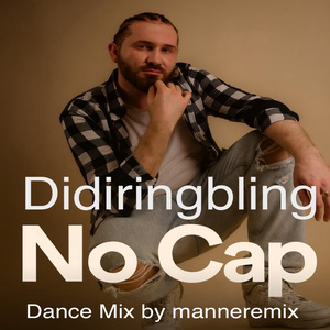 No Cap (Dance Mix by Manneremix)