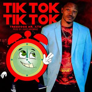 TikTok Tik Tok (feat. Tree Dogg)