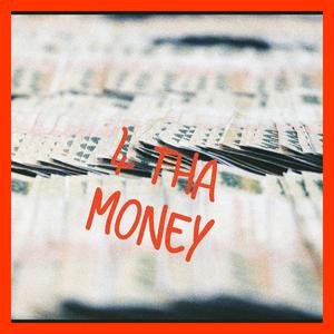 4 Tha Money (feat. KayJayGo)