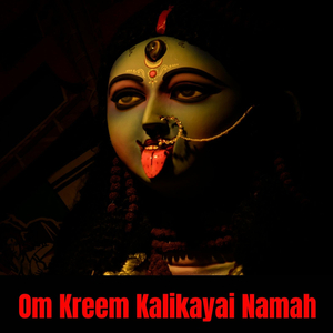 Om Kreem Kalikayai Namah