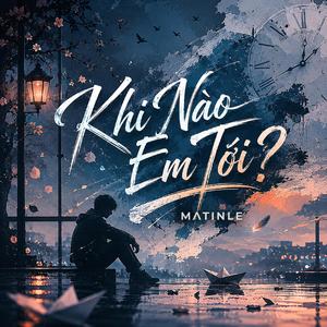 Khi Nào Em Tới