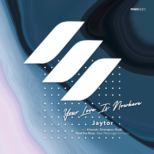 Your Love Is Nowhere (Axel the Rose Remix)