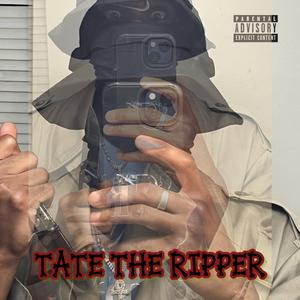 TATE THE RIPPER