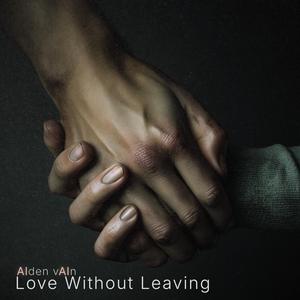 Love Without Leaving