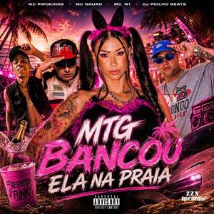 Bancou Ela Na Praia