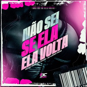 Não Sei Se Ela Volta