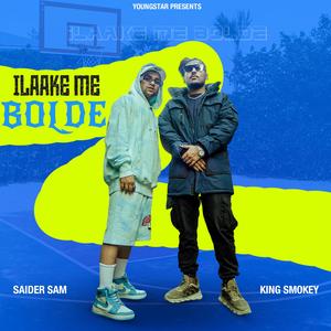 Ilaake Me Bolde (feat. King Smokey)