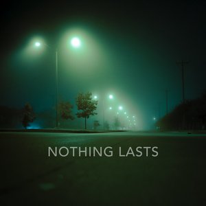 Nothing Lasts