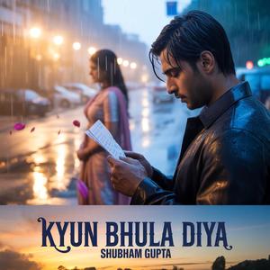 Kyun Bhula Diya (Track 1)