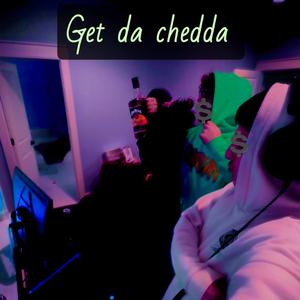 Get da chedda (feat. Yorudan)