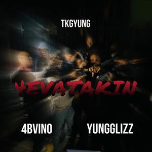 4EAVATAKIN (feat. YUNGGLIZZ & 4BVINO)