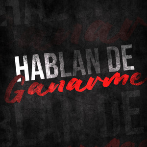 Hablan de Ganarme