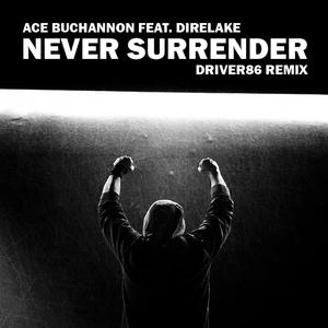 Never Surrender (feat. Direlake) (Driver86 Remix)