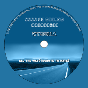 All the way(Tribute to Nate)