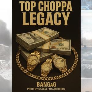 Top Choppa Legacy