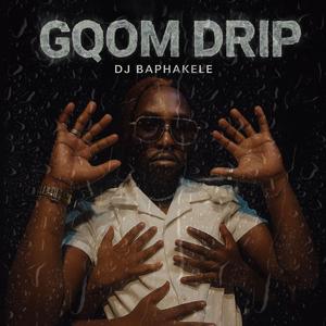 Gqom Drip (feat. B.m dube)