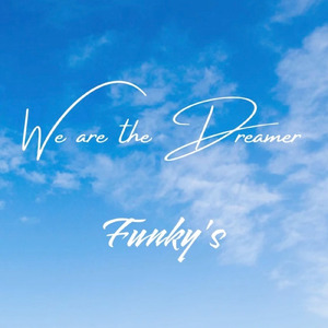 We are the Dreamer
