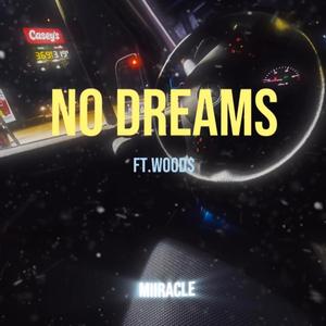 No Dreams (feat. WOOD$)