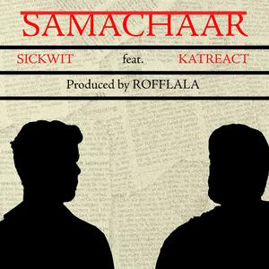 Samachaar (feat. Sahil Katyal)