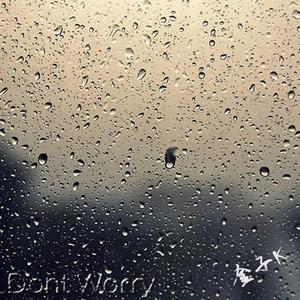 Dont Worry（Prod.LilSiren）