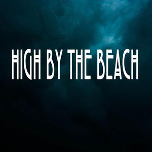High By The Beach