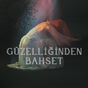 Güzelliğinden Bahset