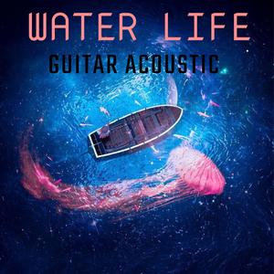 Water Life (Acoustic)