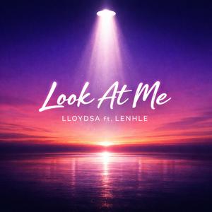 Look At Me (feat. Lenhle)