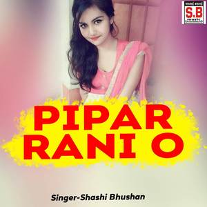 Pipar Rani O
