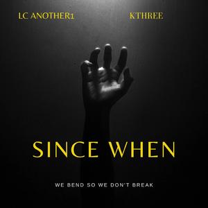 Lc Another1 - Since When (feat. KTHREE)