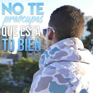No Te Preocupes Que Está To Bien
