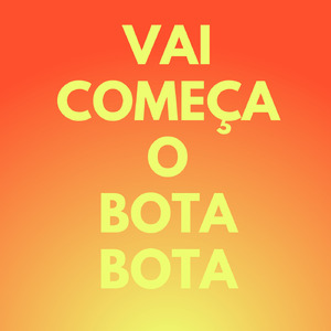 Vai Começar o Bota Bota (Remix)