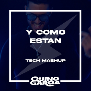 Y Como Estan (Tech Mashup)