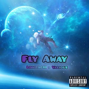 Fly Away (feat. Valious)