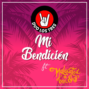 Mi Bendicion (feat. Malacates Trebol Shop)