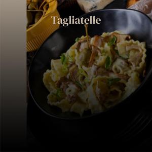 Tagliatelle
