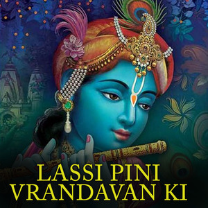 Lassi Pini Vrandavan Ki
