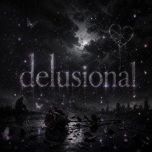 delusional