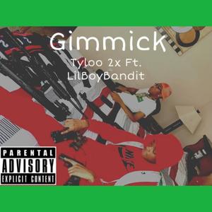 Gimmick (feat. LilBoyBandit)