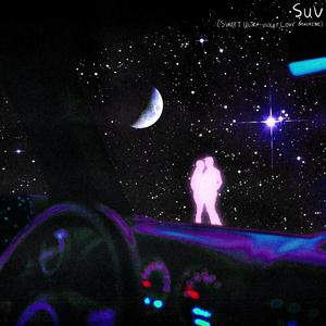 SUV (Sweet Ultra-Violet Love Machine)