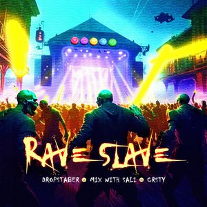 Rave Slave