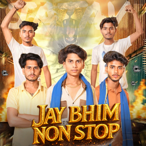 Jay Bhim Non Stop (feat. Kaushal Jatav & Amit Baisla)