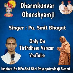 Dharmkunvar Ghanshyamji