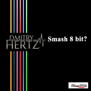 Smash 8 Bit? (Original Mix)