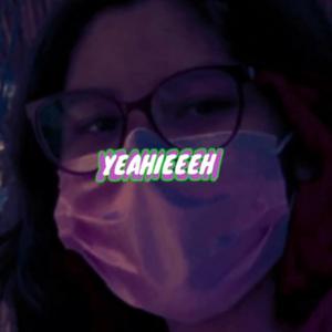 Yeahieeeh