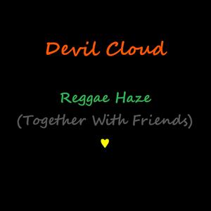 Reggae Haze (Together With Friends) (♥)