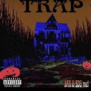 TRAP! (feat. BIG mel)
